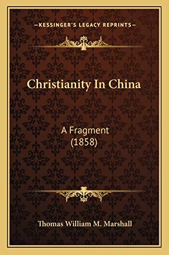 Christianity In China: A Fragment (1858)