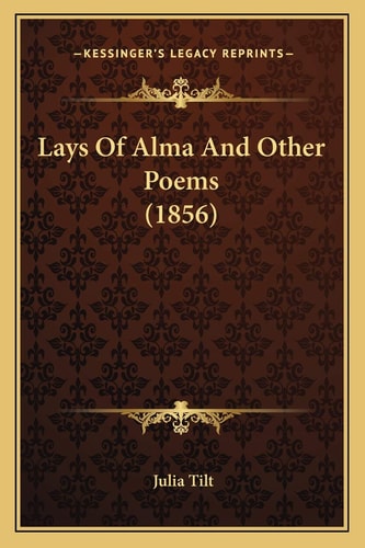 Lays Of Alma And Other Poems (1856)