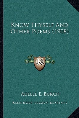Know Thyself And Other Poems (1908)