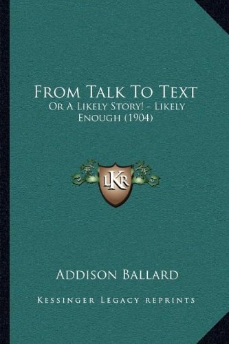 From Talk To Text: Or A Likely Story! - Likely Enough (1904)