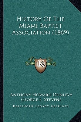 History Of The Miami Baptist Association (1869)
