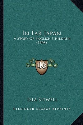 In Far Japan: A Story Of English Children (1908)