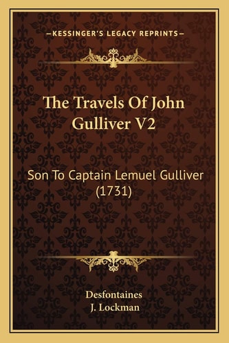 The Travels Of John Gulliver V2: Son To Captain Lemuel Gulliver (1731)