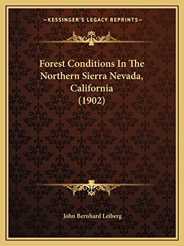 Forest Conditions In The Northern Sierra Nevada, California (1902)