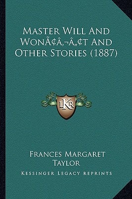 Master Will And Won’t And Other Stories (1887)