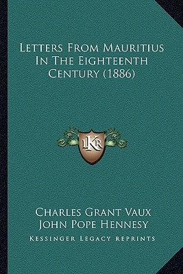 Letters From Mauritius In The Eighteenth Century (1886)