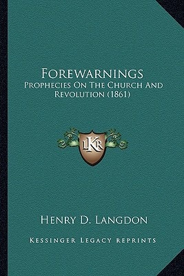 Forewarnings: Prophecies On The Church And Revolution (1861)