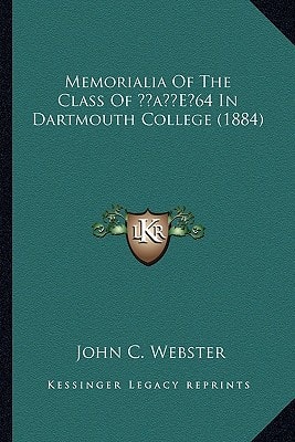 Memorialia Of The Class Of ‘64 In Dartmouth College (1884)