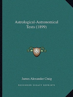 Astrological-Astronomical Texts (1899)