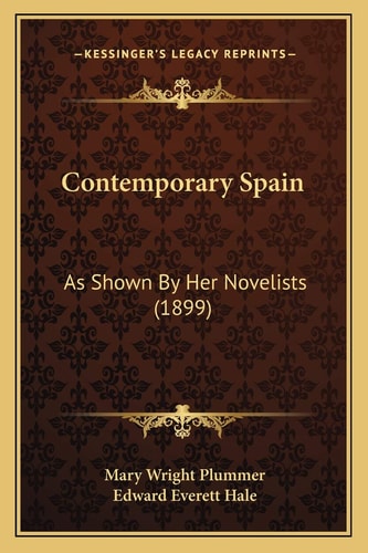 Contemporary Spain: As Shown By Her Novelists (1899)