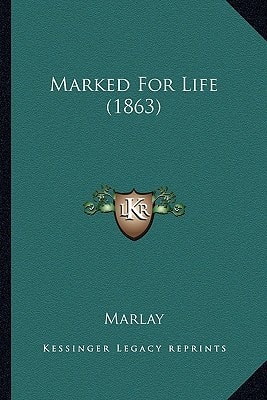 Marked For Life (1863)