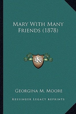 Mary With Many Friends (1878)