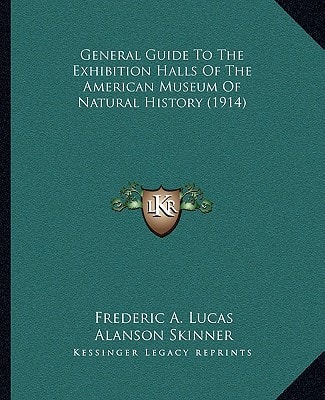 General Guide To The Exhibition Halls Of The American Museum Of Natural History (1914)