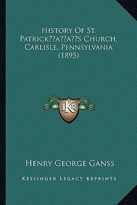 History Of St. Patrick’s Church, Carlisle, Pennsylvania (1895)