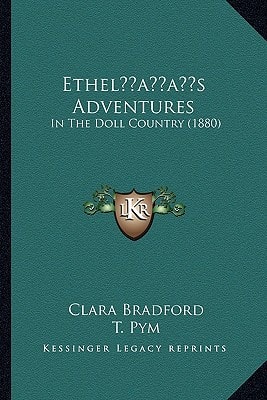 Ethel’s Adventures: In The Doll Country (1880)