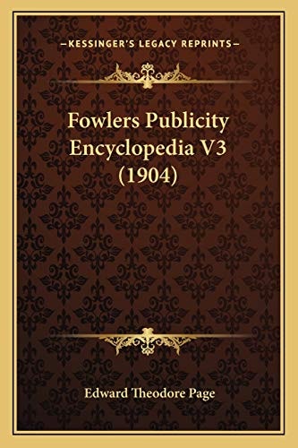 Fowlers Publicity Encyclopedia V3 (1904)