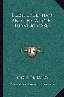 Lizzie Sydenham And The Wrong Turning (1880)
