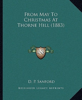 From May To Christmas At Thorne Hill (1883)