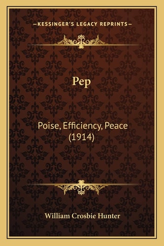 Pep: Poise, Efficiency, Peace (1914)