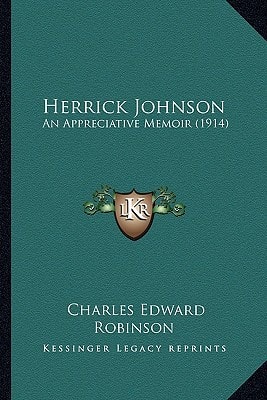 Herrick Johnson: An Appreciative Memoir (1914)