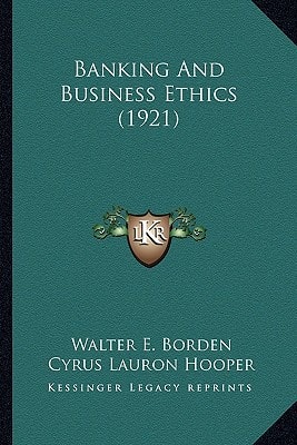 Banking And Business Ethics (1921)
