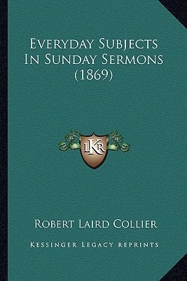 Everyday Subjects In Sunday Sermons (1869)
