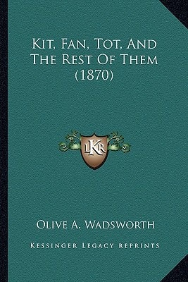 Kit, Fan, Tot, And The Rest Of Them (1870)