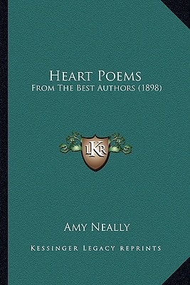 Heart Poems: From The Best Authors (1898)