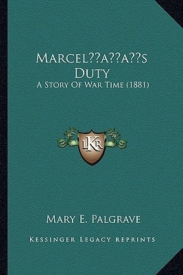 Marcel’s Duty: A Story Of War Time (1881)