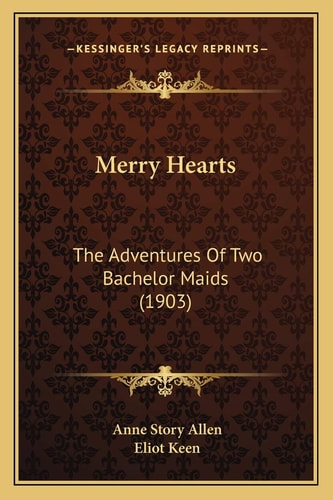 Merry Hearts: The Adventures Of Two Bachelor Maids (1903)