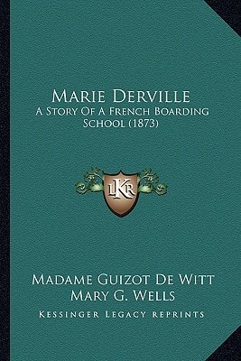 Marie Derville: A Story Of A French Boarding School (1873)