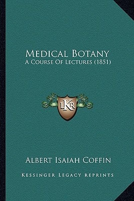 Medical Botany: A Course Of Lectures (1851)
