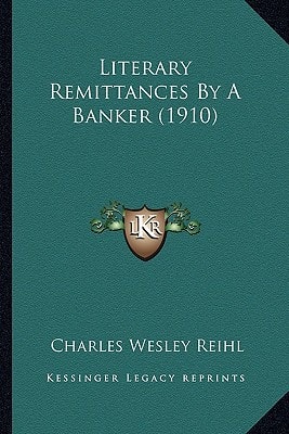 Literary Remittances By A Banker (1910)