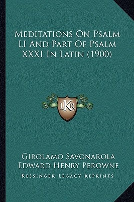 Meditations On Psalm LI And Part Of Psalm XXXI In Latin (1900)