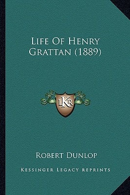 Life Of Henry Grattan (1889)