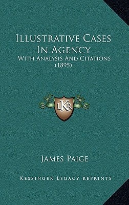 Illustrative Cases In Agency: With Analysis And Citations (1895)