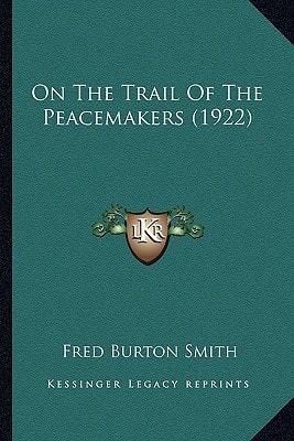 On The Trail Of The Peacemakers (1922)