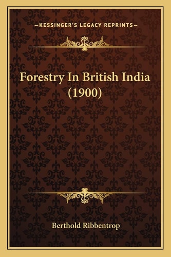 Forestry In British India (1900)