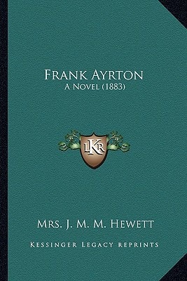 Frank Ayrton: A Novel (1883)