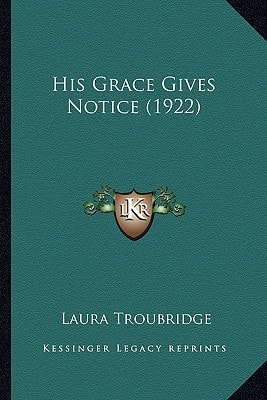 His Grace Gives Notice (1922)