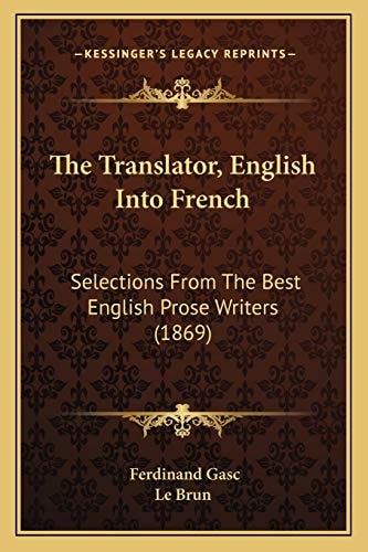 The Translator, English Into French: Selections From The Best English Prose Writers (1869)