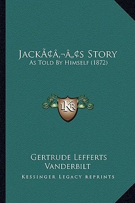 Jack’s Story: As Told By Himself (1872)