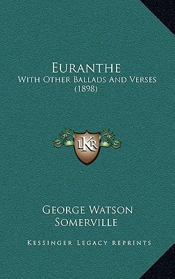 Euranthe: With Other Ballads And Verses (1898)