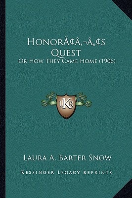 Honor’s Quest: Or How They Came Home (1906)