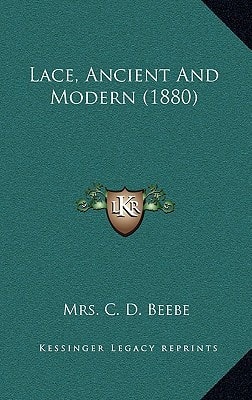 Lace, Ancient And Modern (1880)