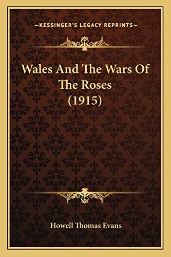 Wales And The Wars Of The Roses (1915)