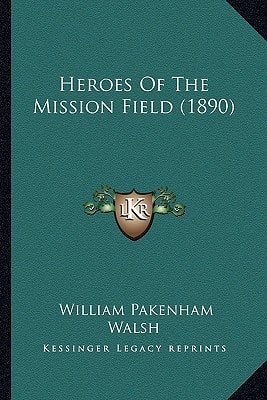 Heroes Of The Mission Field (1890)