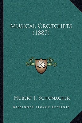Musical Crotchets (1887)