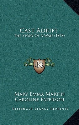Cast Adrift: The Story Of A Waif (1878)