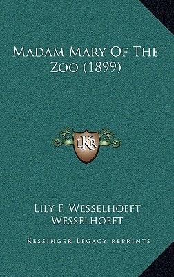 Madam Mary Of The Zoo (1899)